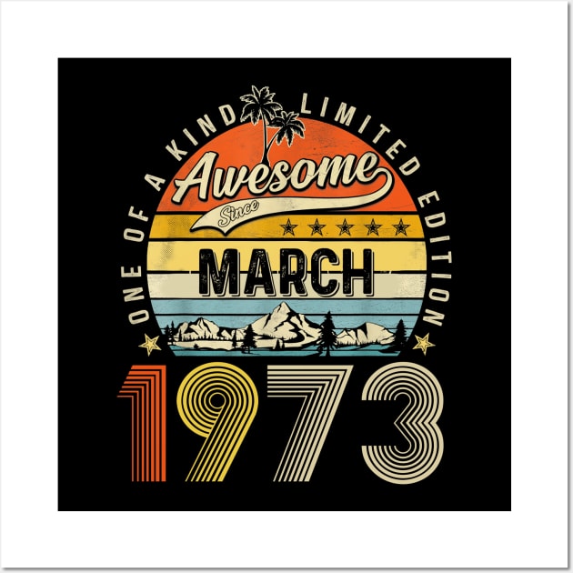 Awesome Since March 1973 Vintage 50th Birthday Wall Art by Marcelo Nimtz